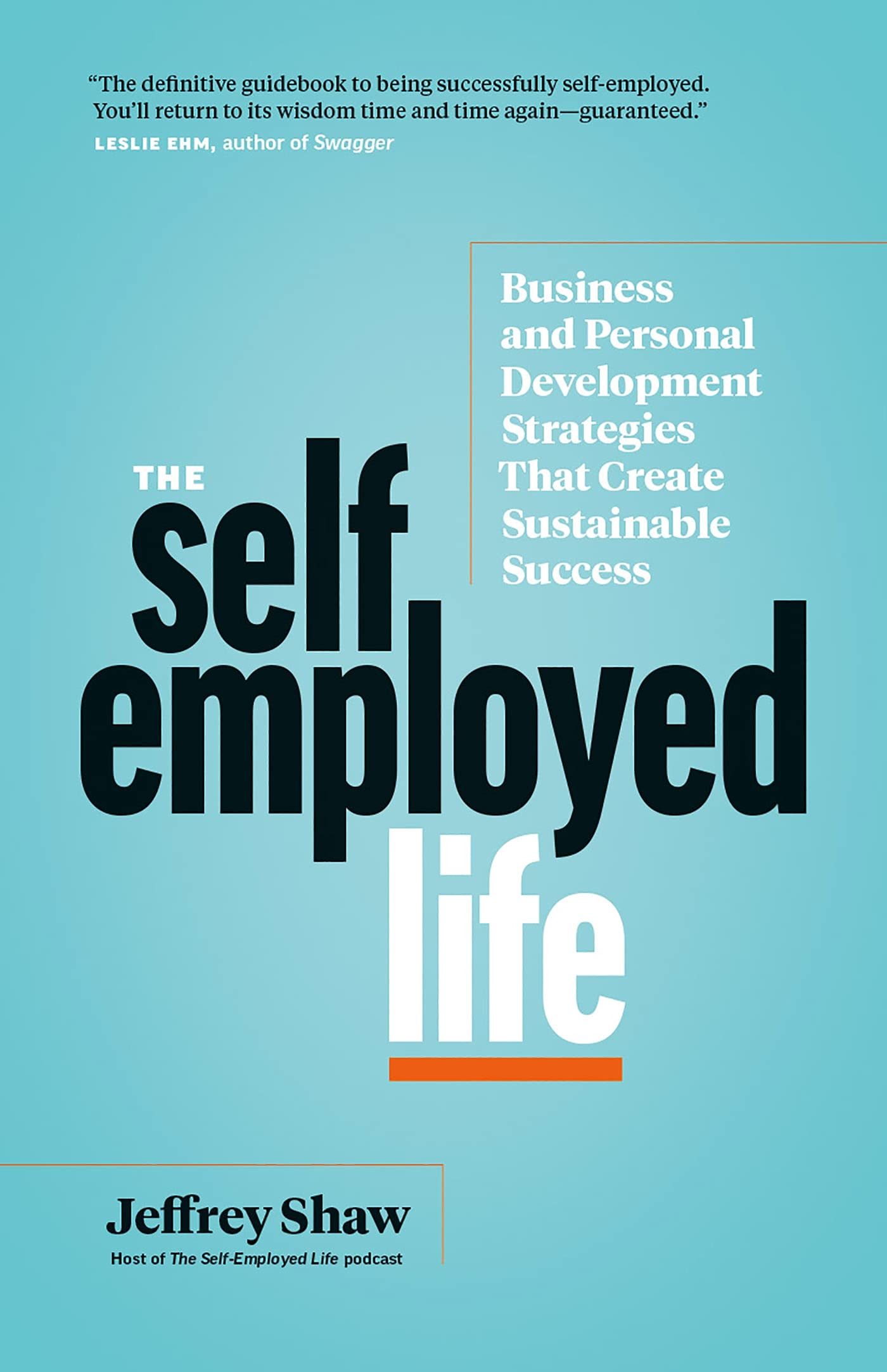 The Self-Employed Life Business, Finance & Career