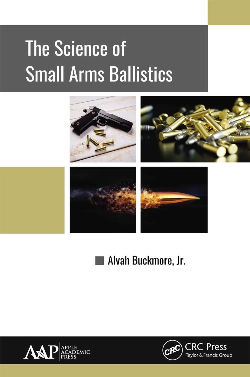 The Science of Small Arms Ballistics Business & Technology