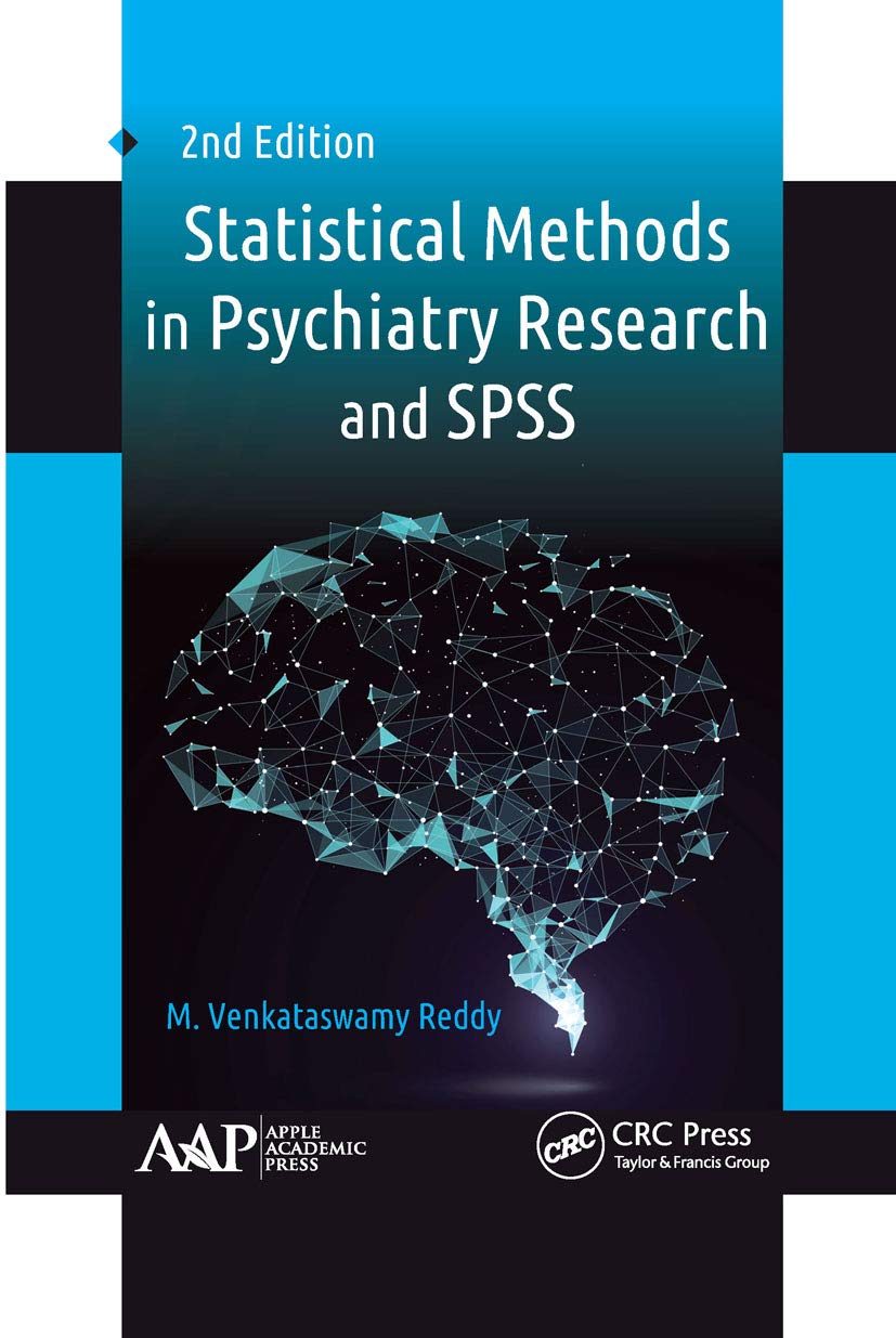 Statistical Methods in Psychiatry Research and SPSS Medicine