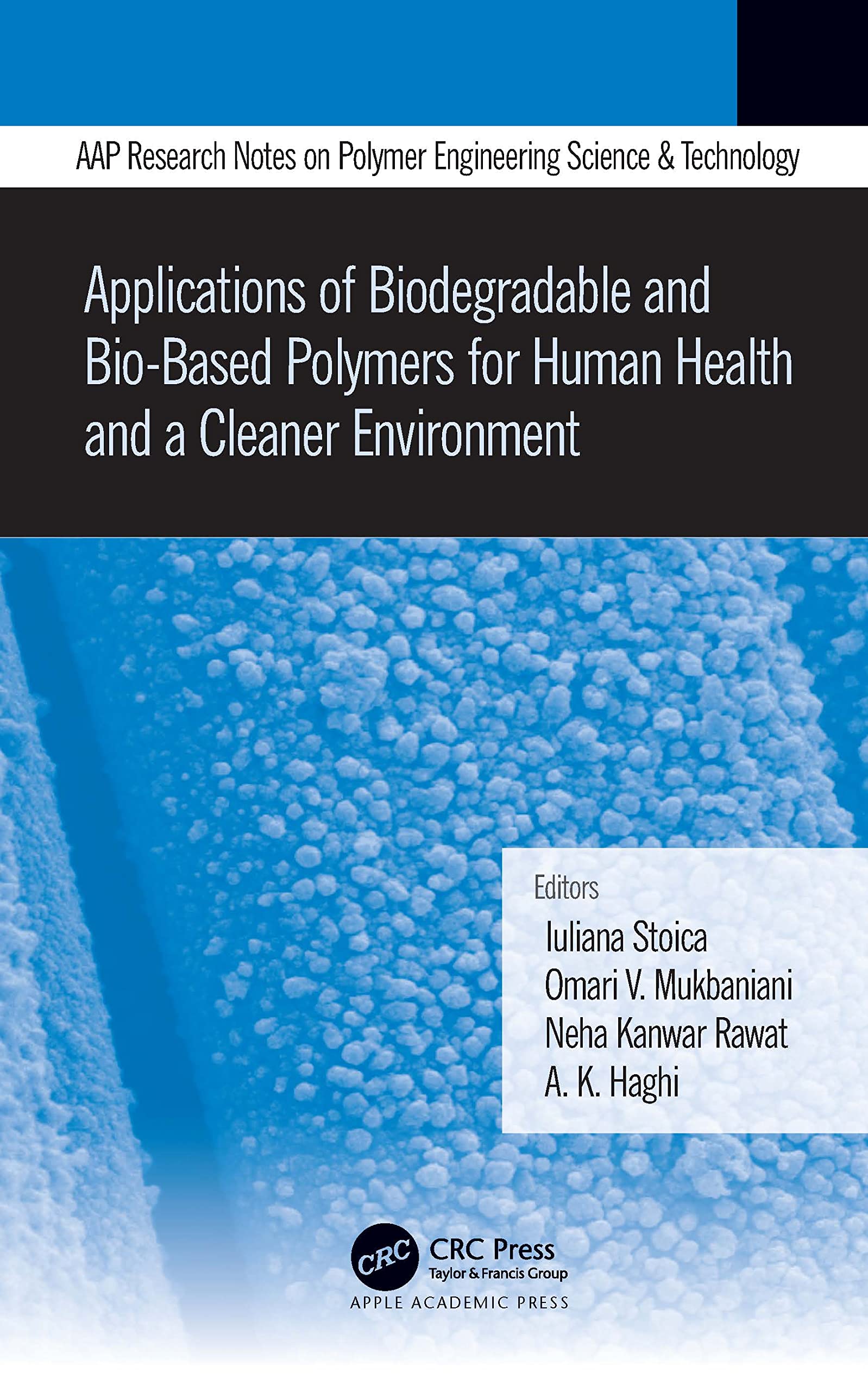Applications of Biodegradable and Bio-Based Polymers for Human Health and a Cleaner Environment Business & Technology