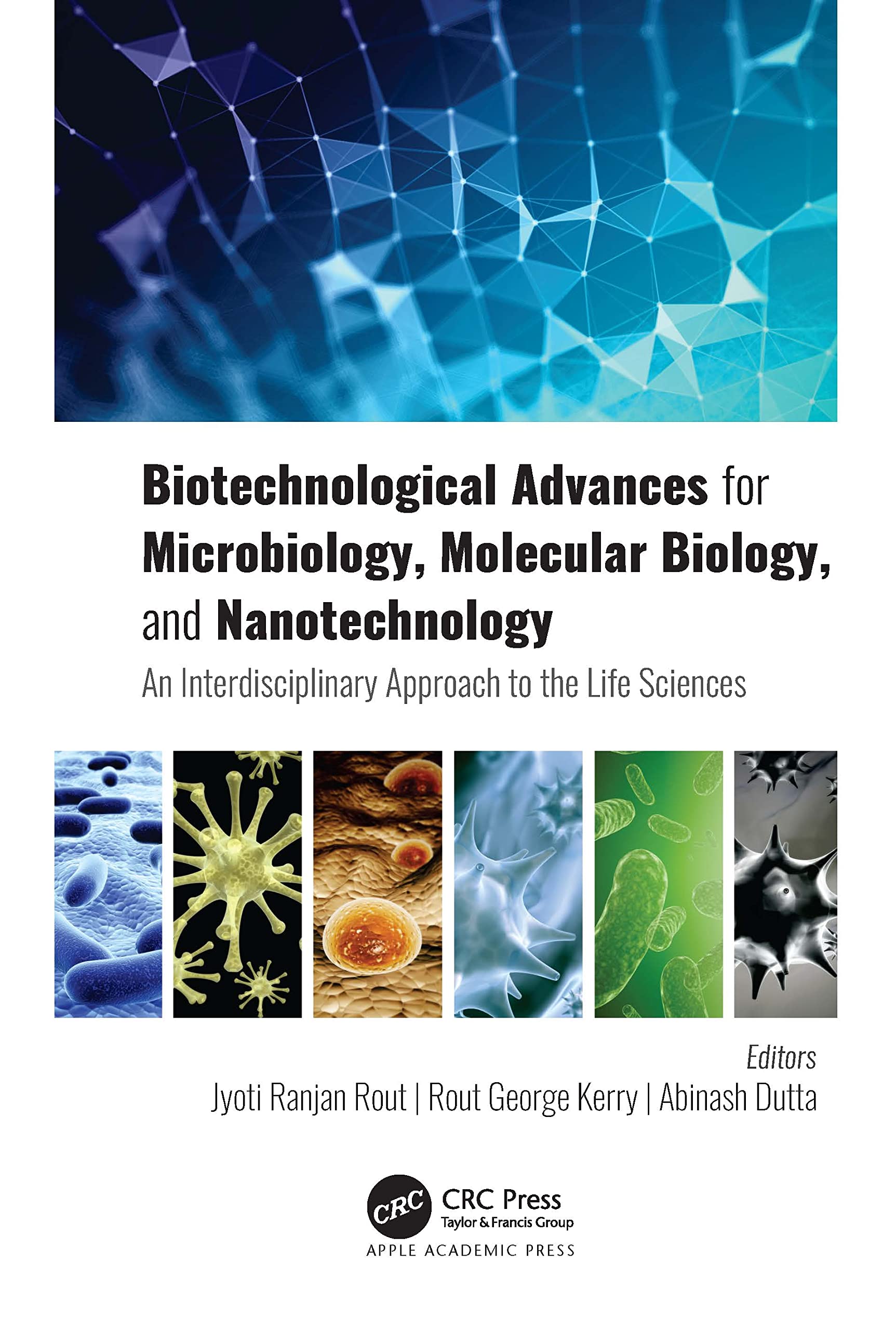 Biotechnological Advances for Microbiology, Molecular Biology, and Nanotechnology Business & Technology