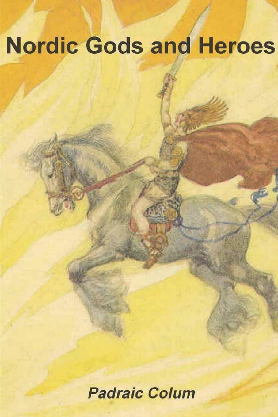Nordic Gods and Heroes Fairy Tales & Legends