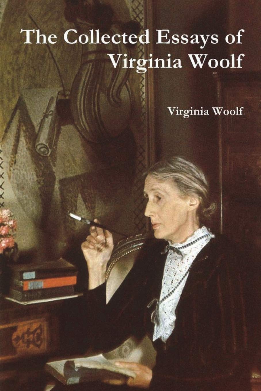 The Collected Essays of Virginia Woolf Social Sciences
