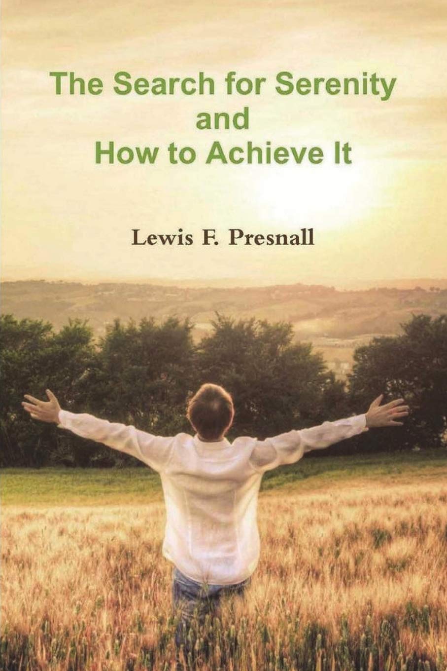 The Search for Serenity and How to Achieve It Business, Finance & Career