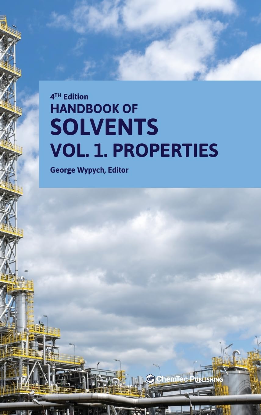 Handbook of Solvents, Volume 1: Volume 1: Properties Business & Technology