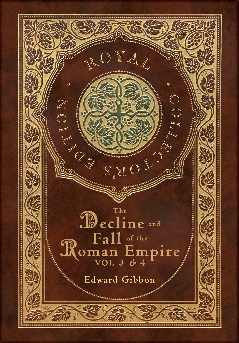 The Decline and Fall of the Roman Empire Vol 3 & 4 (Royal Collector's Edition) (Case Laminate Hardcover with Jacket) Politics & History