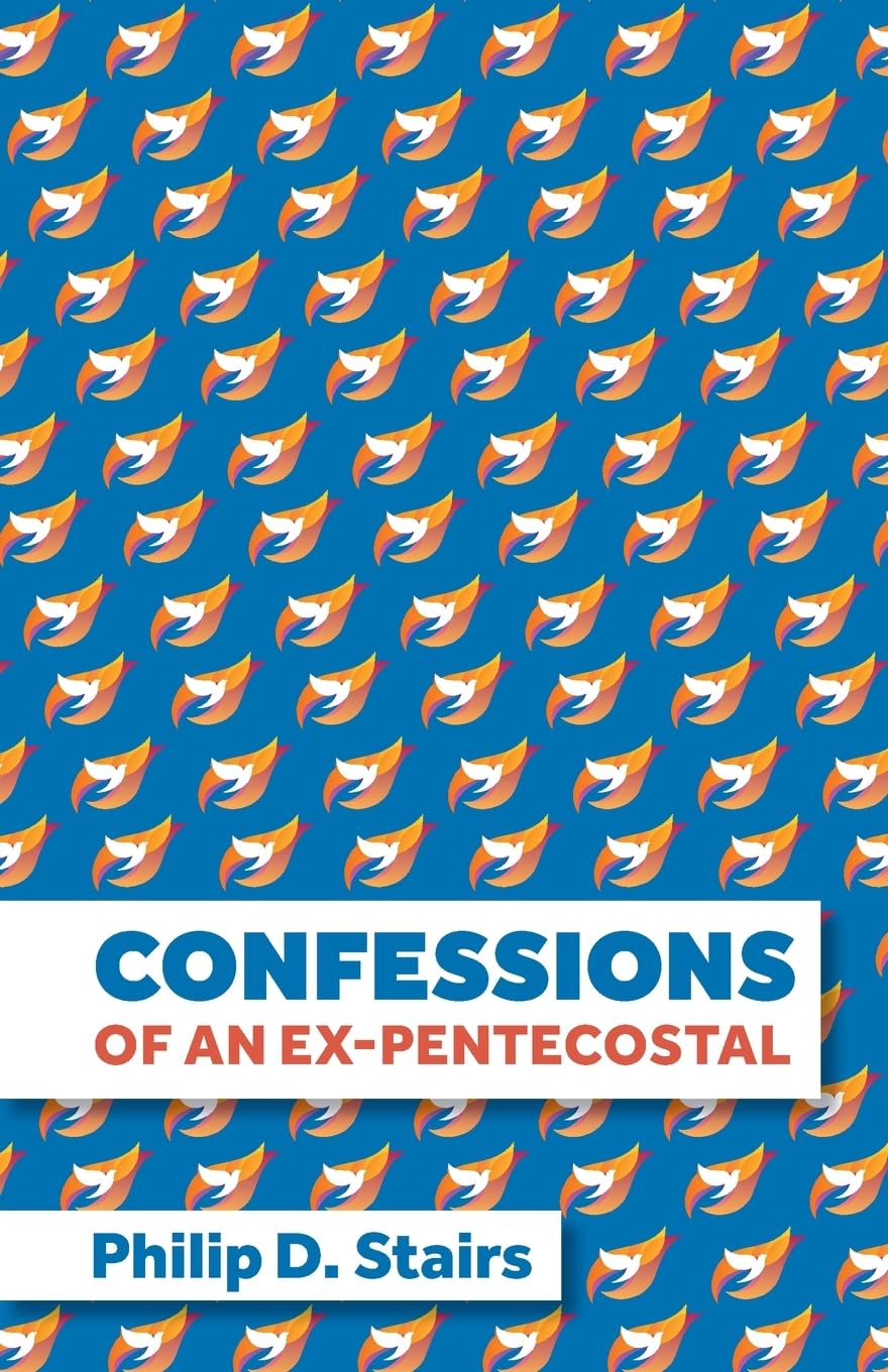 Confessions of an Ex-Pentecostal Religion & Esotericism