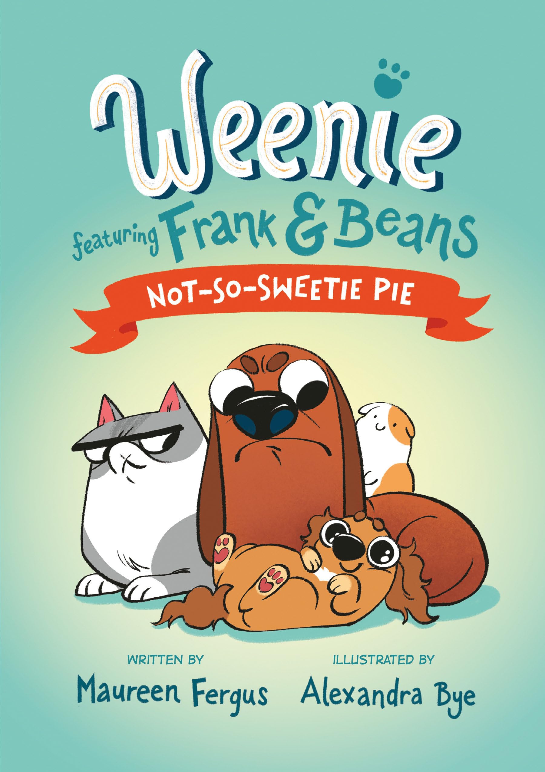 Not-So-Sweetie Pie (Weenie Featuring Frank and Beans Book #3) Manga
