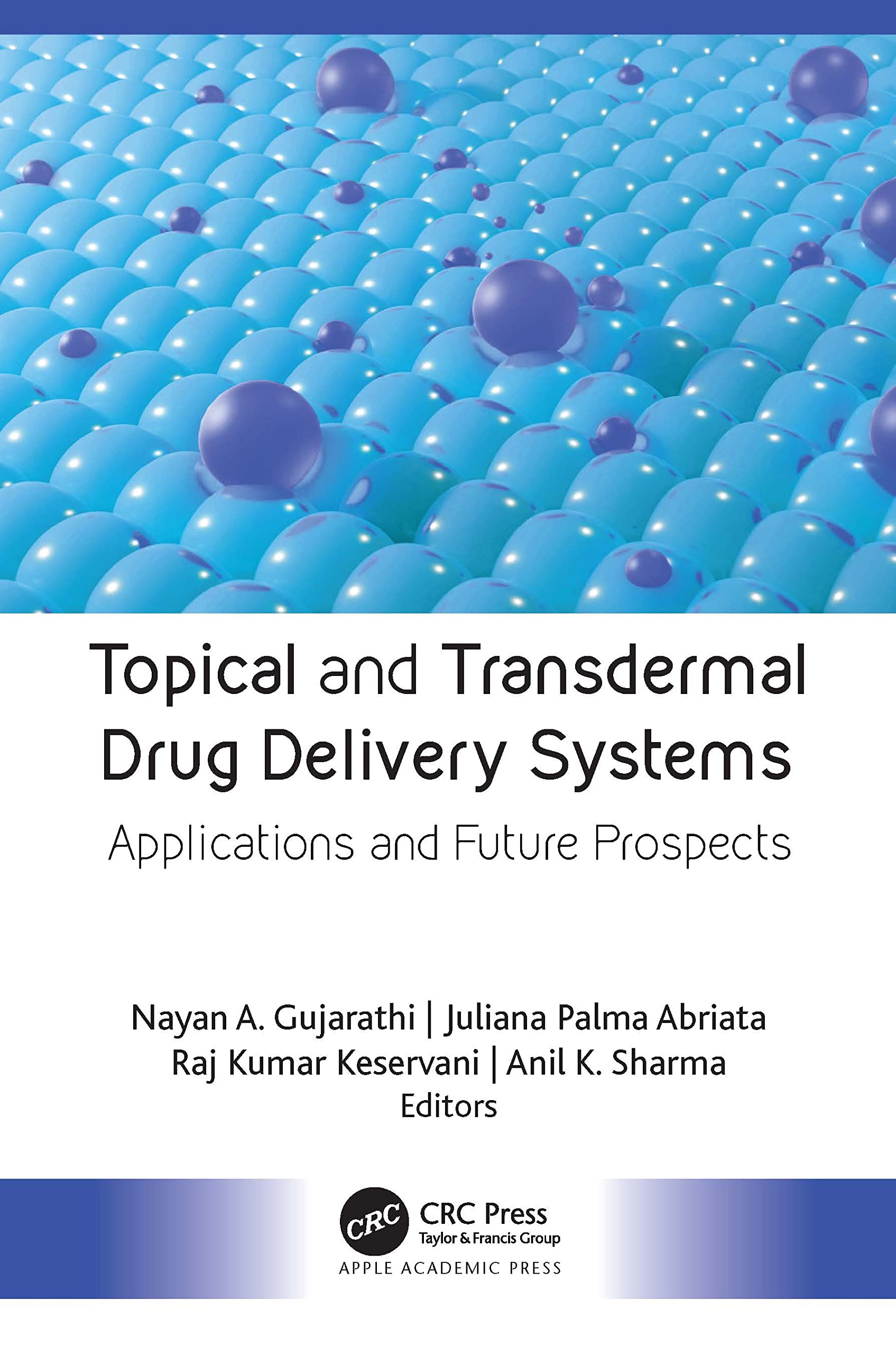 Topical and Transdermal Drug Delivery Systems: Applications and Future Prospects Medicine