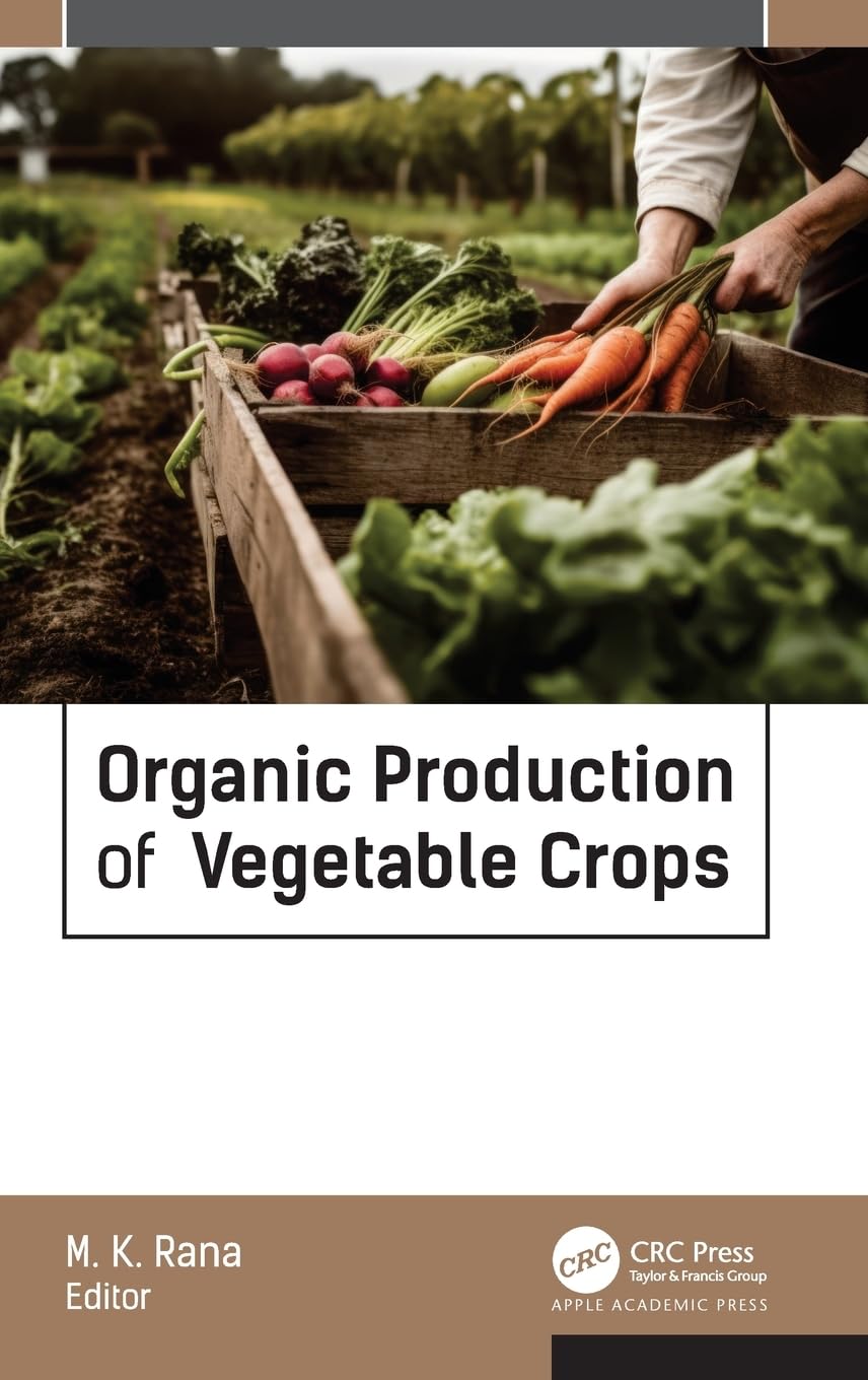 Organic Production of Vegetable Crops Garden & Plants