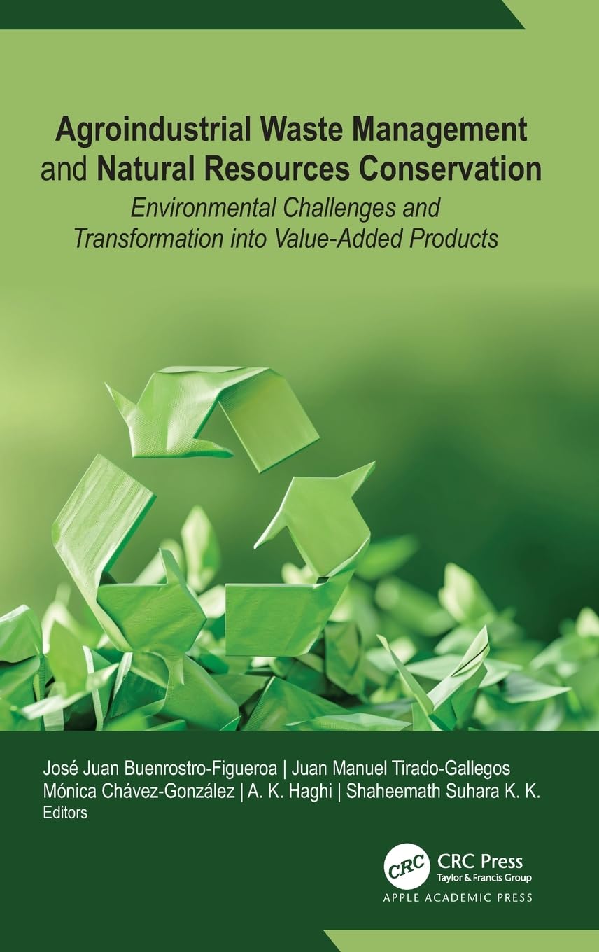 Agroindustrial Waste Management and Natural Resources Conservation Business & Technology
