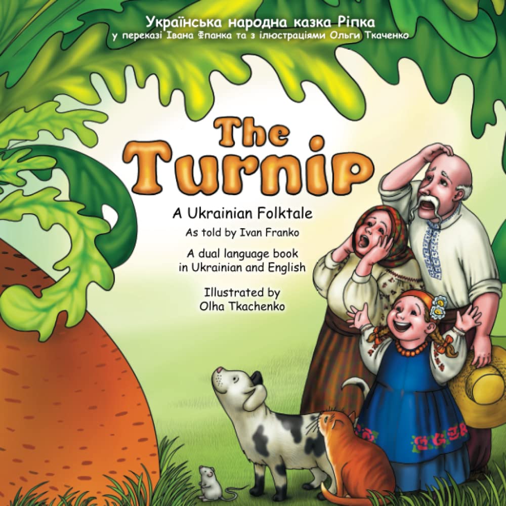 The Turnip: Bilingual: Bilingual book (Bilingual picture books with Ukrainian folktales from Olha Tkachenko, Band 3) Classics