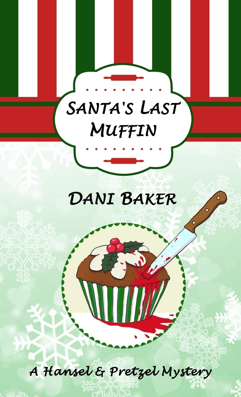 Santa's Last Muffin: A Hansel & Pretzel Mystery Contemporary literature