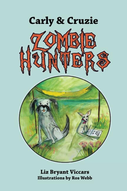 Carly & Cruzie Zombie Hunters Novels & Short Stories