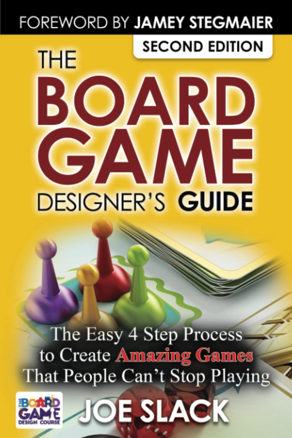 The Board Game Designer's Guide: The Easy 4 Step Process to Create Amazing Games That People Can't Stop Playing Leisure & Fun