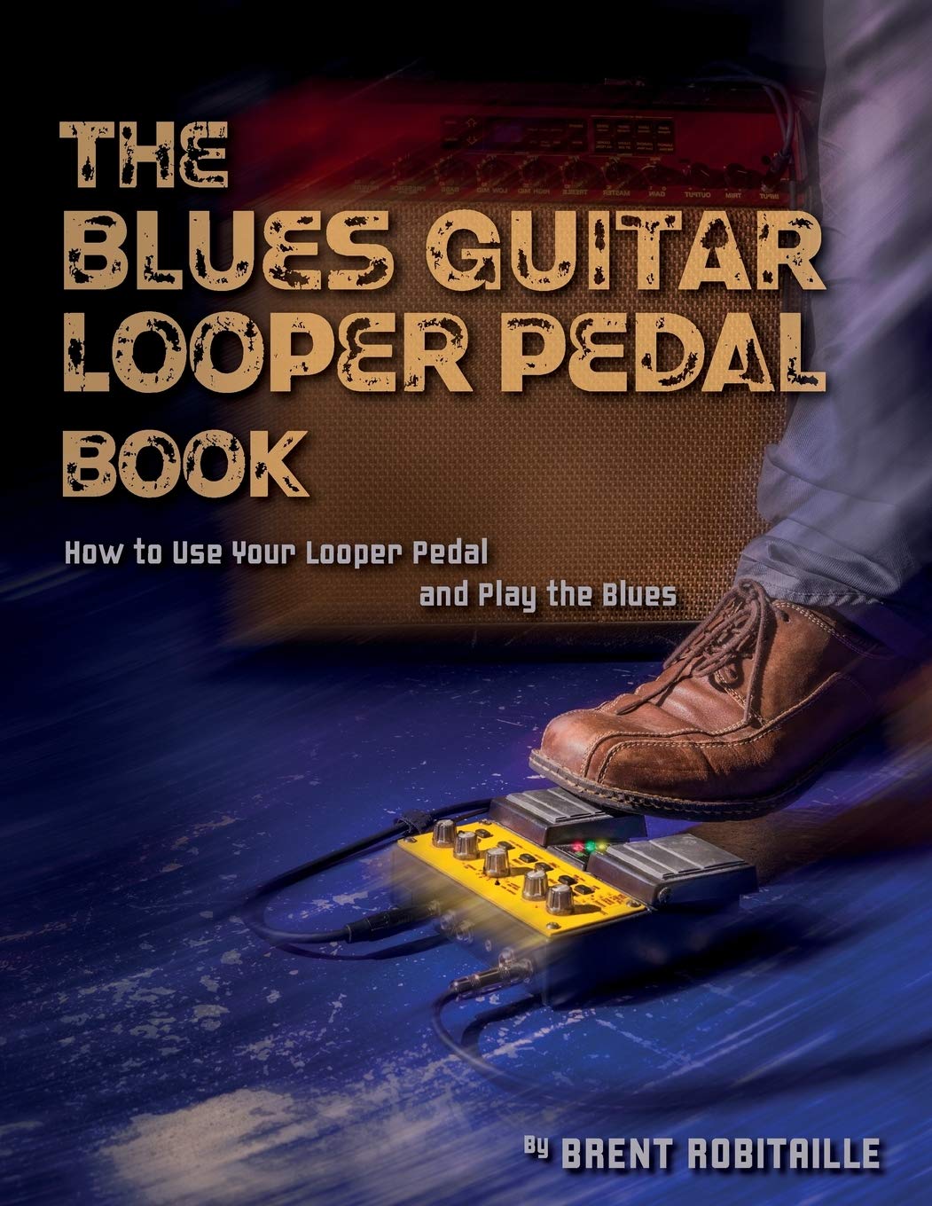 The Blues Guitar Looper Pedal Book Sheet Music
