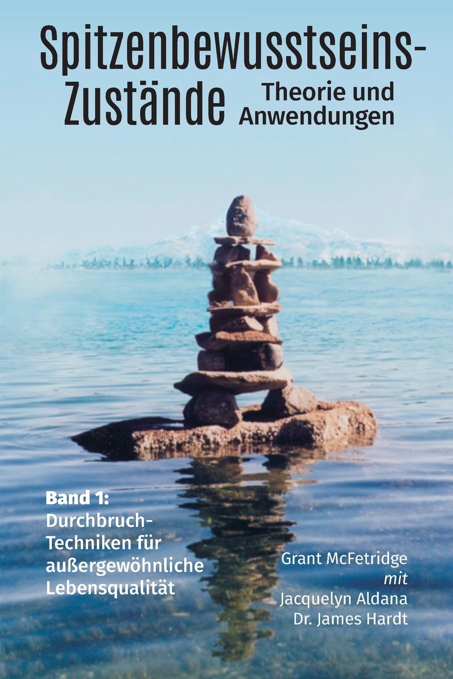 Spitzenbewusstseins-Zustände Band I: Bahnbrechende Techniken für Außergewöhnliche Lebensqualität Health, Nutrition & Fitness
