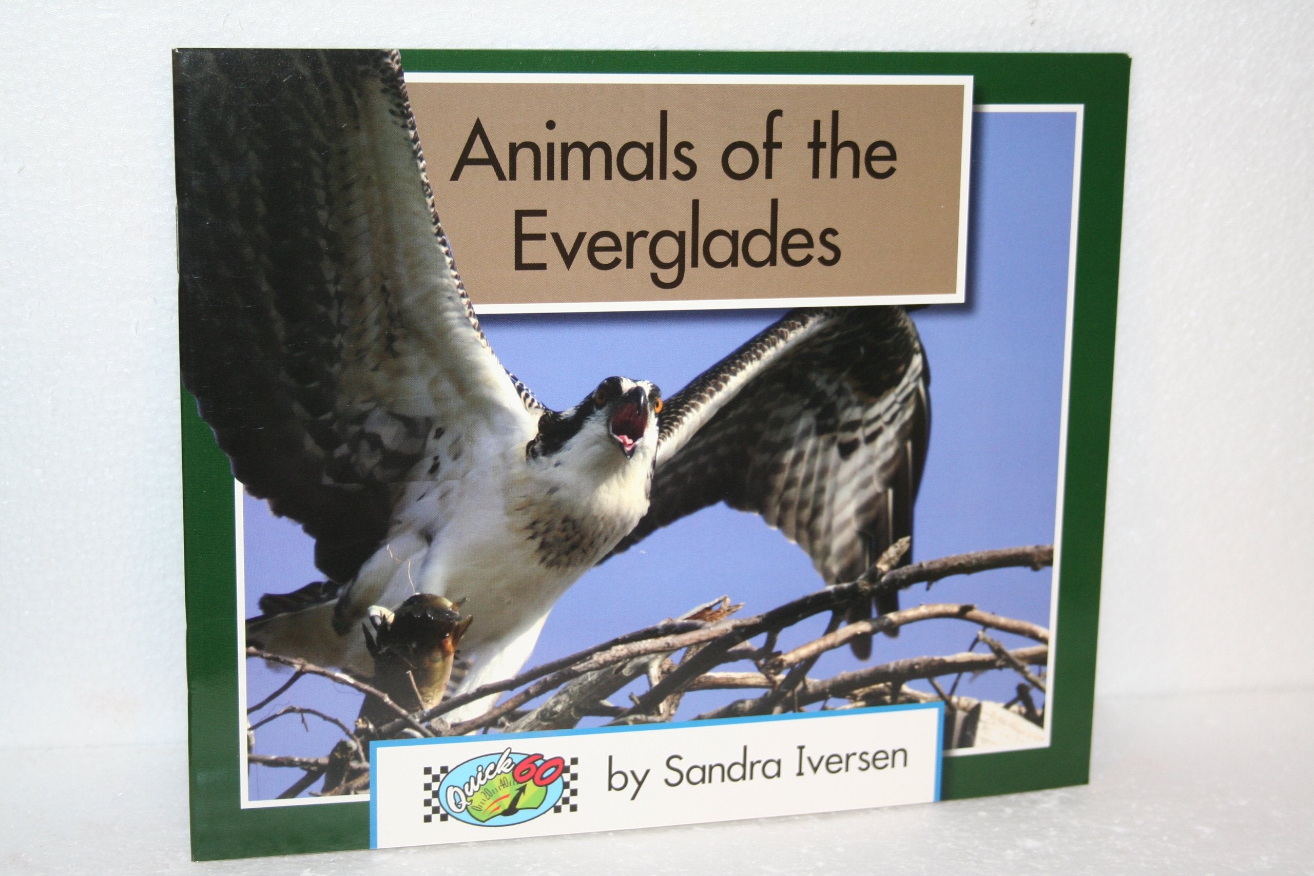 Animals of the Everglades (Quick60 Quick Kit D-f) Novels & Short Stories