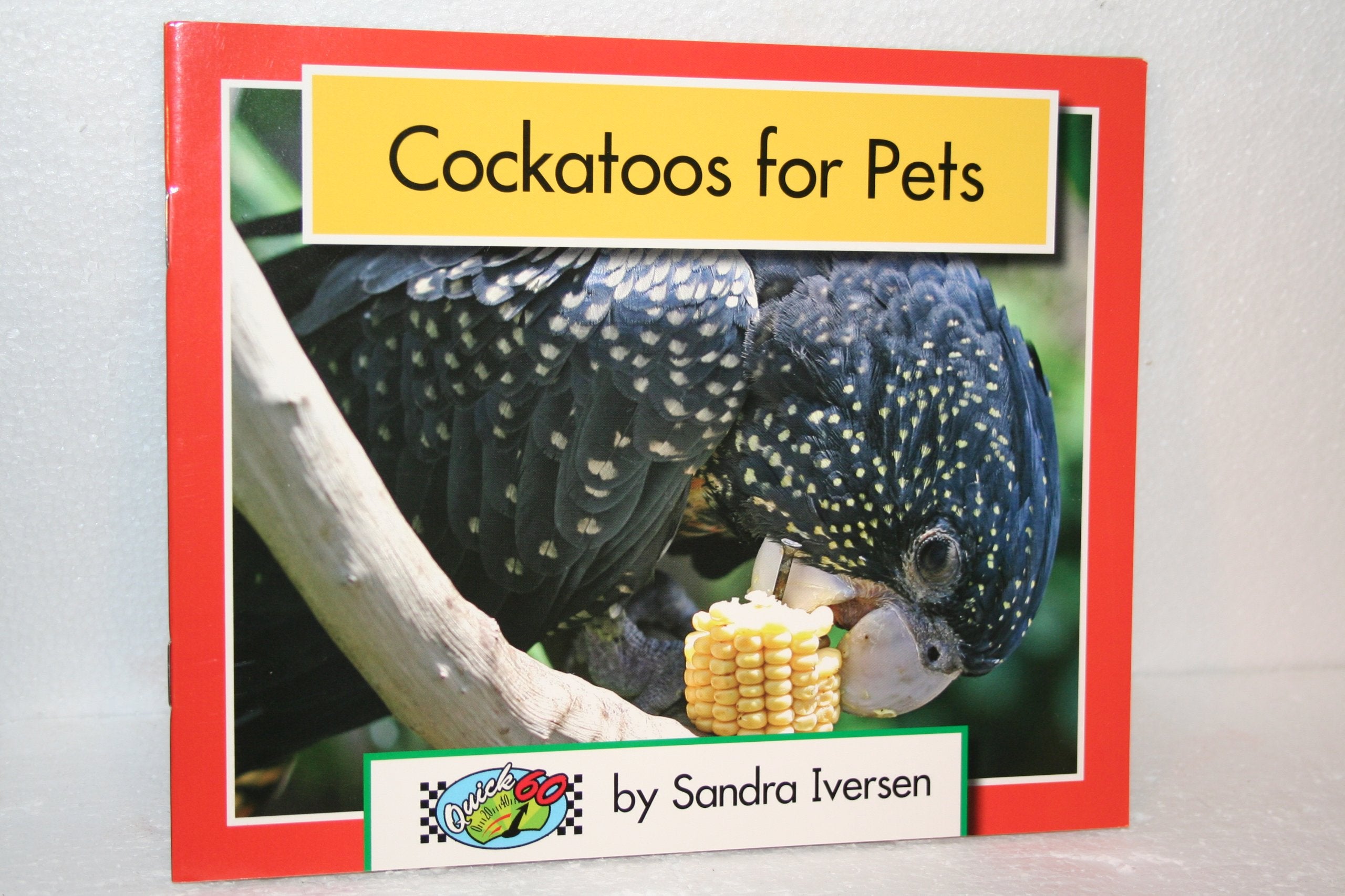 Cockatoos for Pets (Quick60 Quick Kit G-i) Novels & Short Stories
