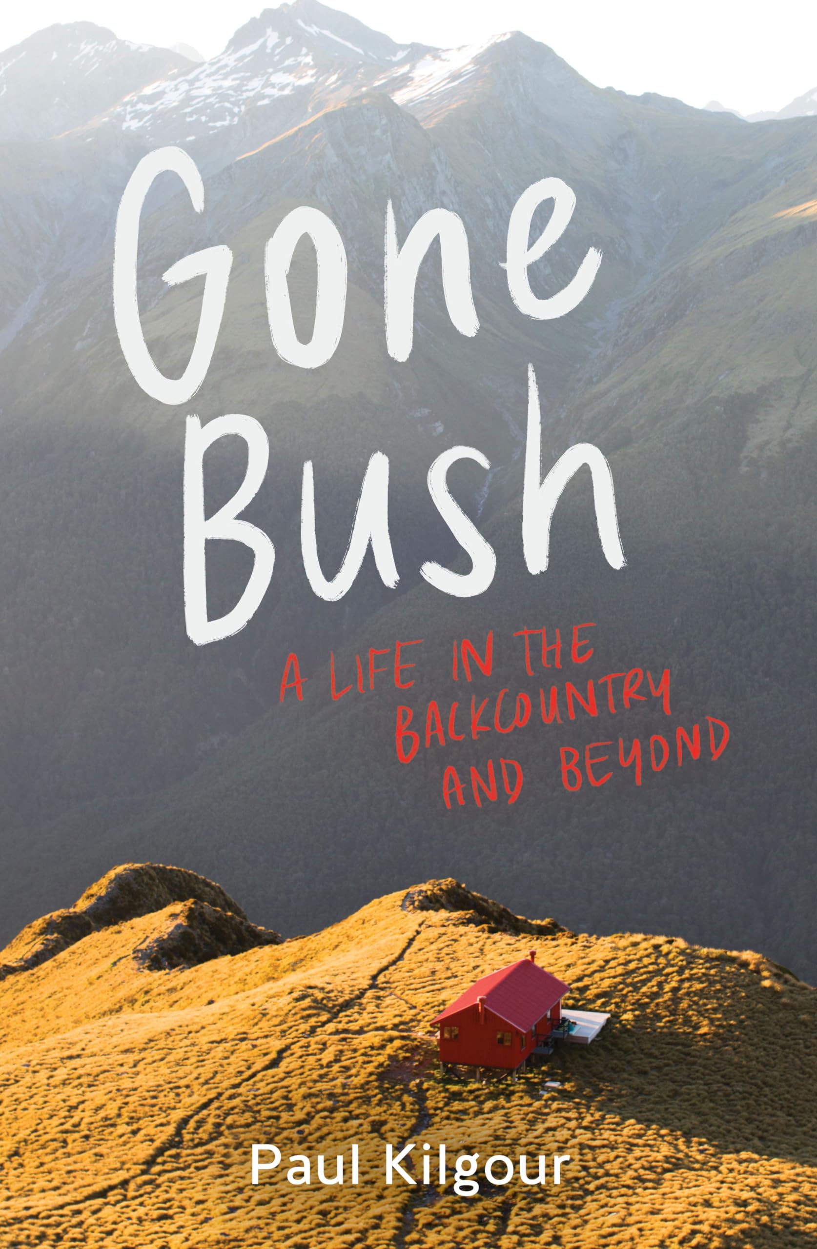 Gone Bush: A Life in the Backcountry and Beyond Politics & Society