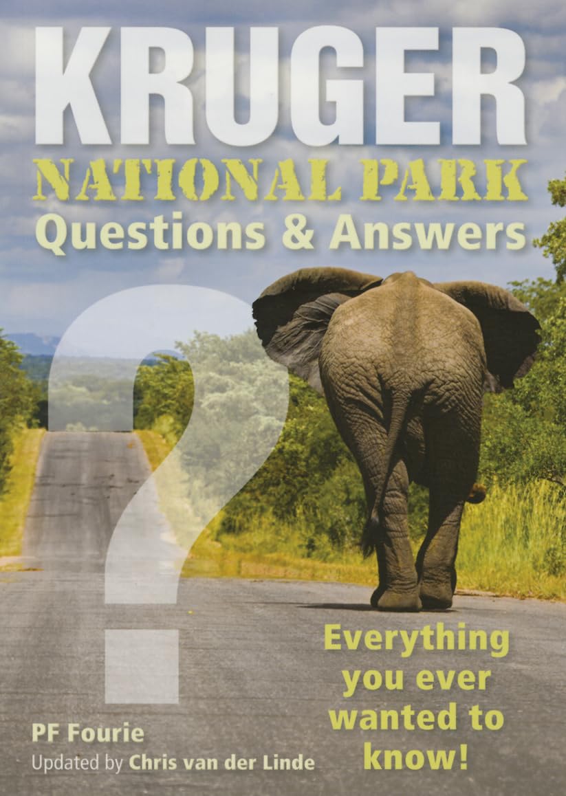 Kruger National Park - Questions & Answers: Everything You Ever Wanted to Know! Leisure, Home & Garden