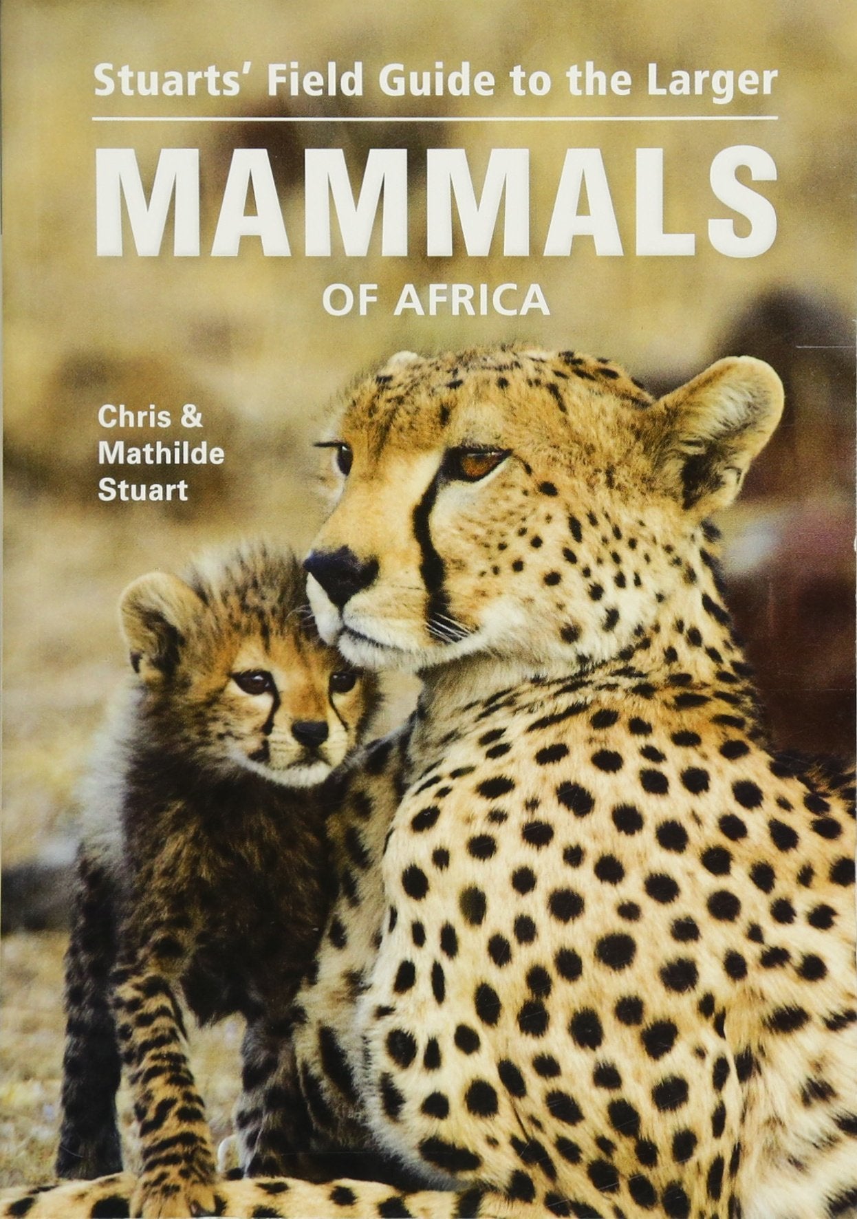 Stuarts' Field Guide to the Larger Mammals of Africa (Field Guides) Mathematics