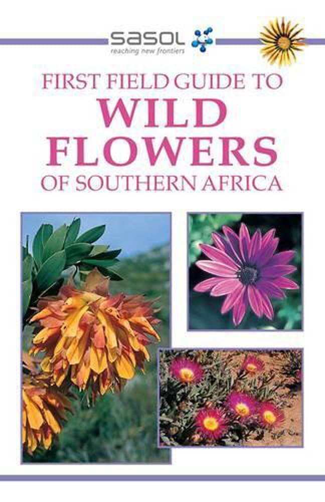 Sasol First Field Guide to Wild Flowers of Southern Africa Mathematics