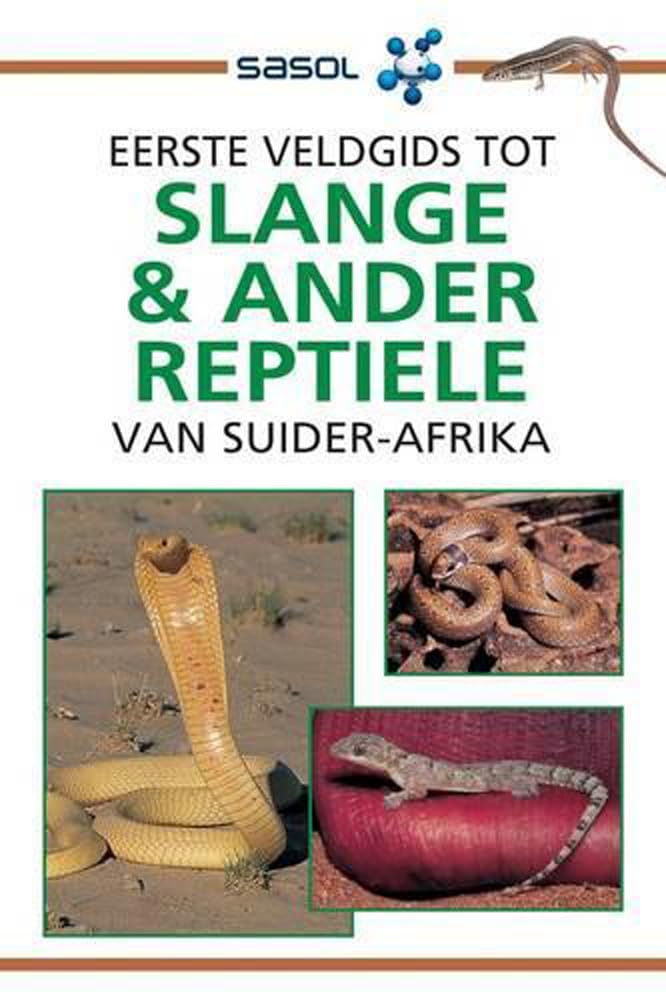 Sasol Eerste Veldgids tot Slange en Reptiele van Suider-Afrika Mathematics