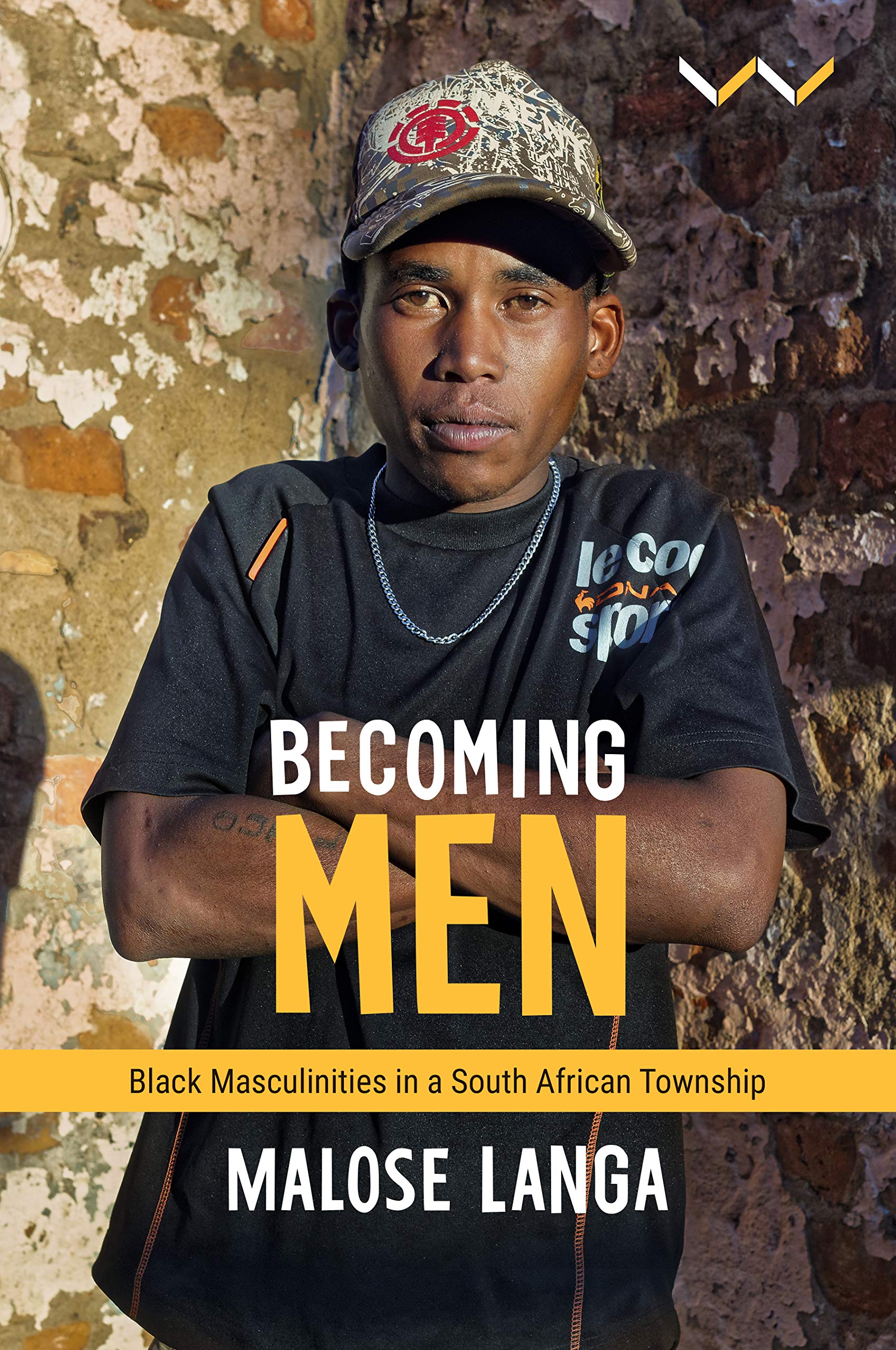 Becoming Men: Black Masculinities in a South African Township book