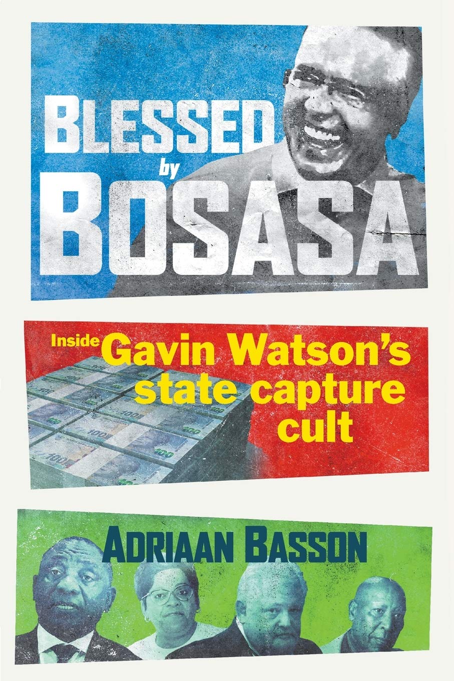 Blessed by Bosasa: Inside Gavin Watson's State Capture Cult book