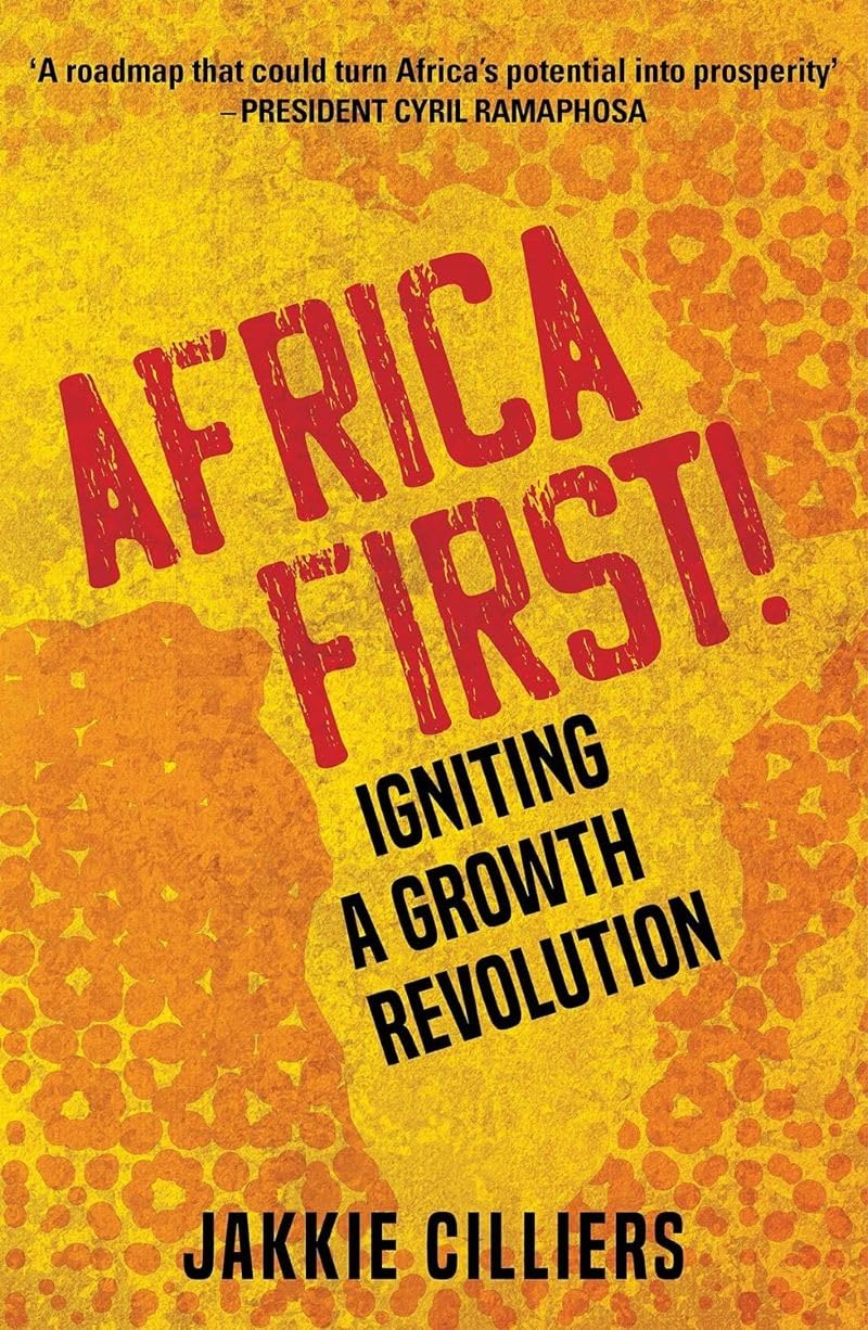 Africa First!: Igniting a Growth Revolution Business, Finance & Career