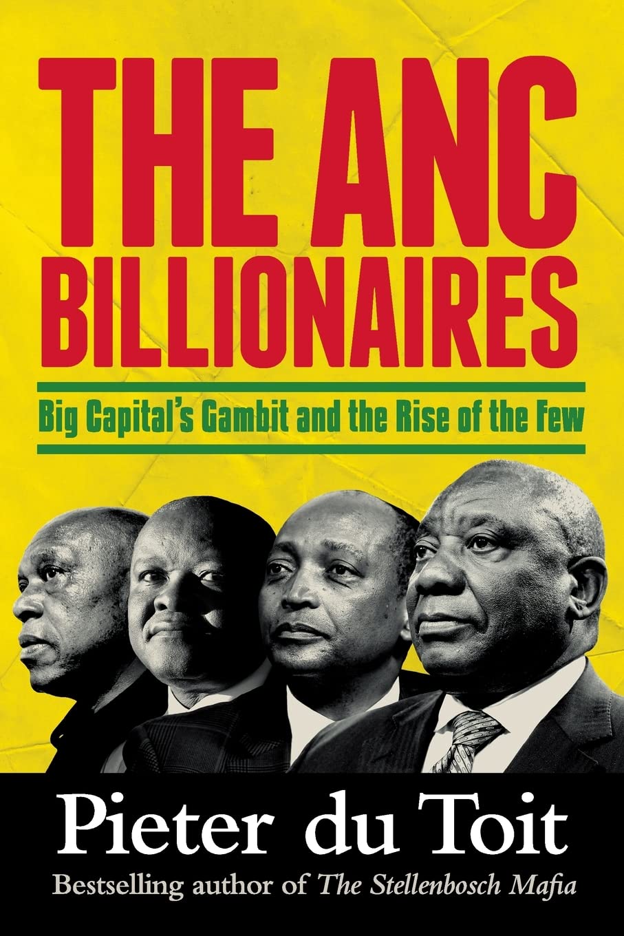 THE ANC BILLIONAIRES - Big Capital's Gambit and the Rise of the Few Law