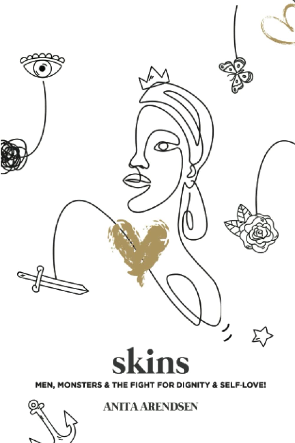 skins: MEN, MONSTERS & THE FIGHT FOR DIGNITY & SELF-LOVE Social Sciences
