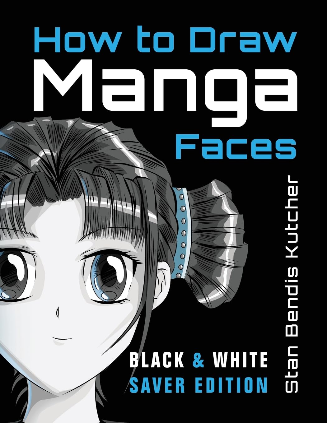 How to Draw Manga Faces (Black & White Saver Edition) Manga