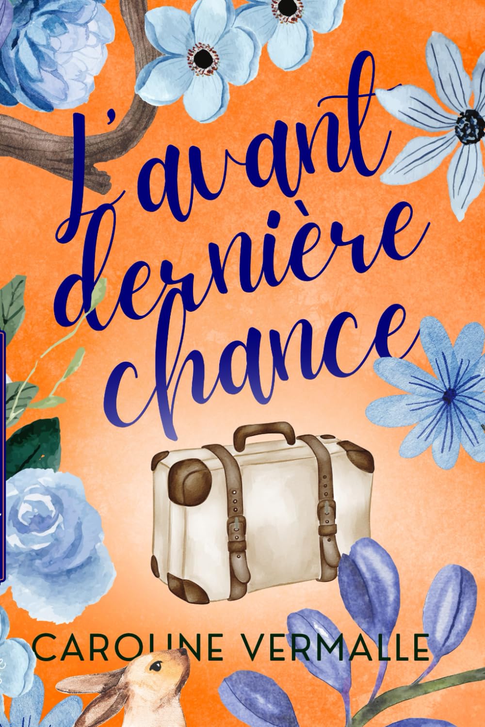 L'avant-dernière chance: (Une comédie tendre en Bretagne) book