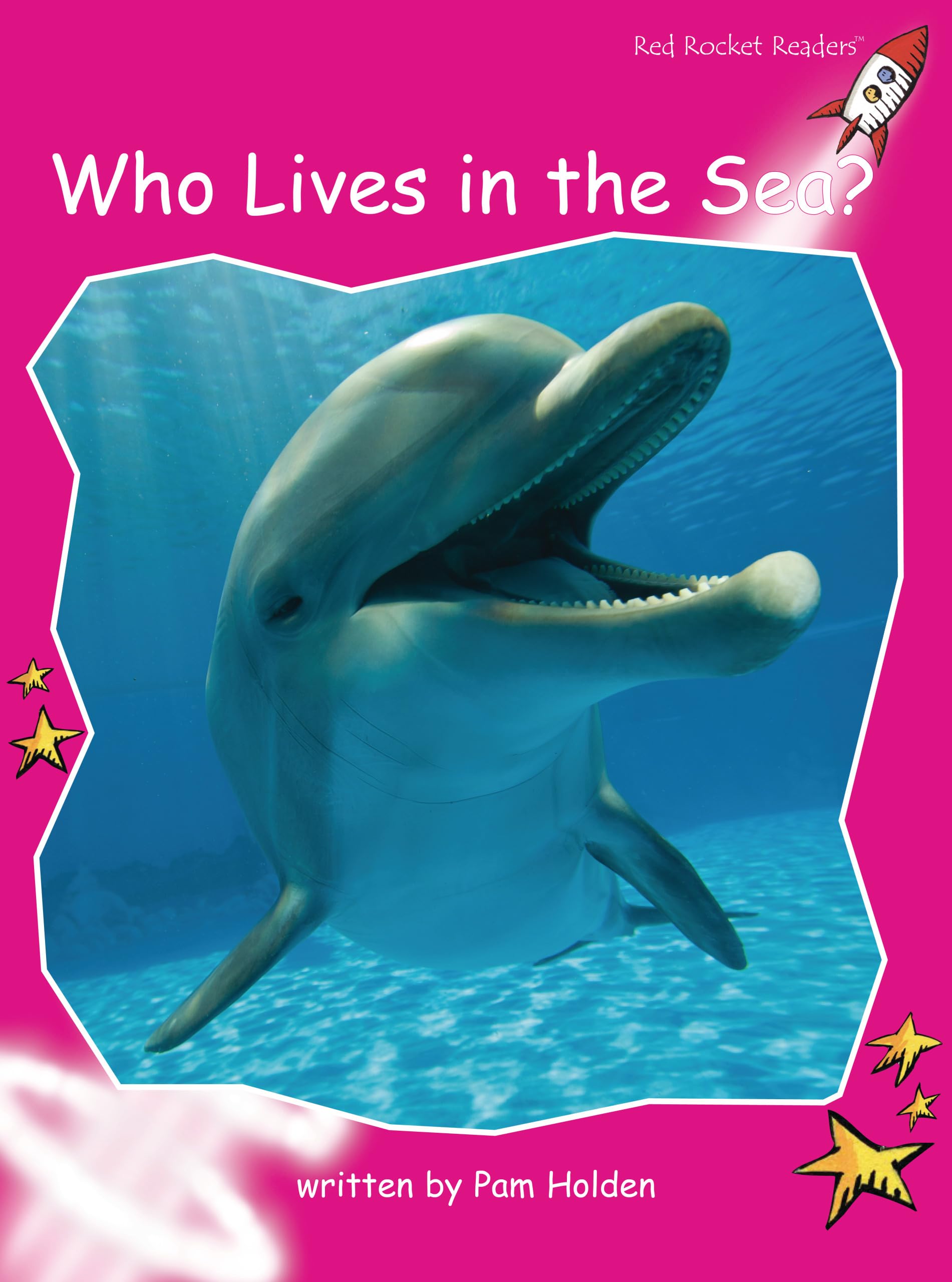Who Lives in the Sea?: Emergent Non-Fiction Set C: Who Lives In The Sea? Big Book Edition (Reading Level 1/F&P Level B) (Red Rocket Readers, Emergent Level Non-Fiction, C) Non-fiction