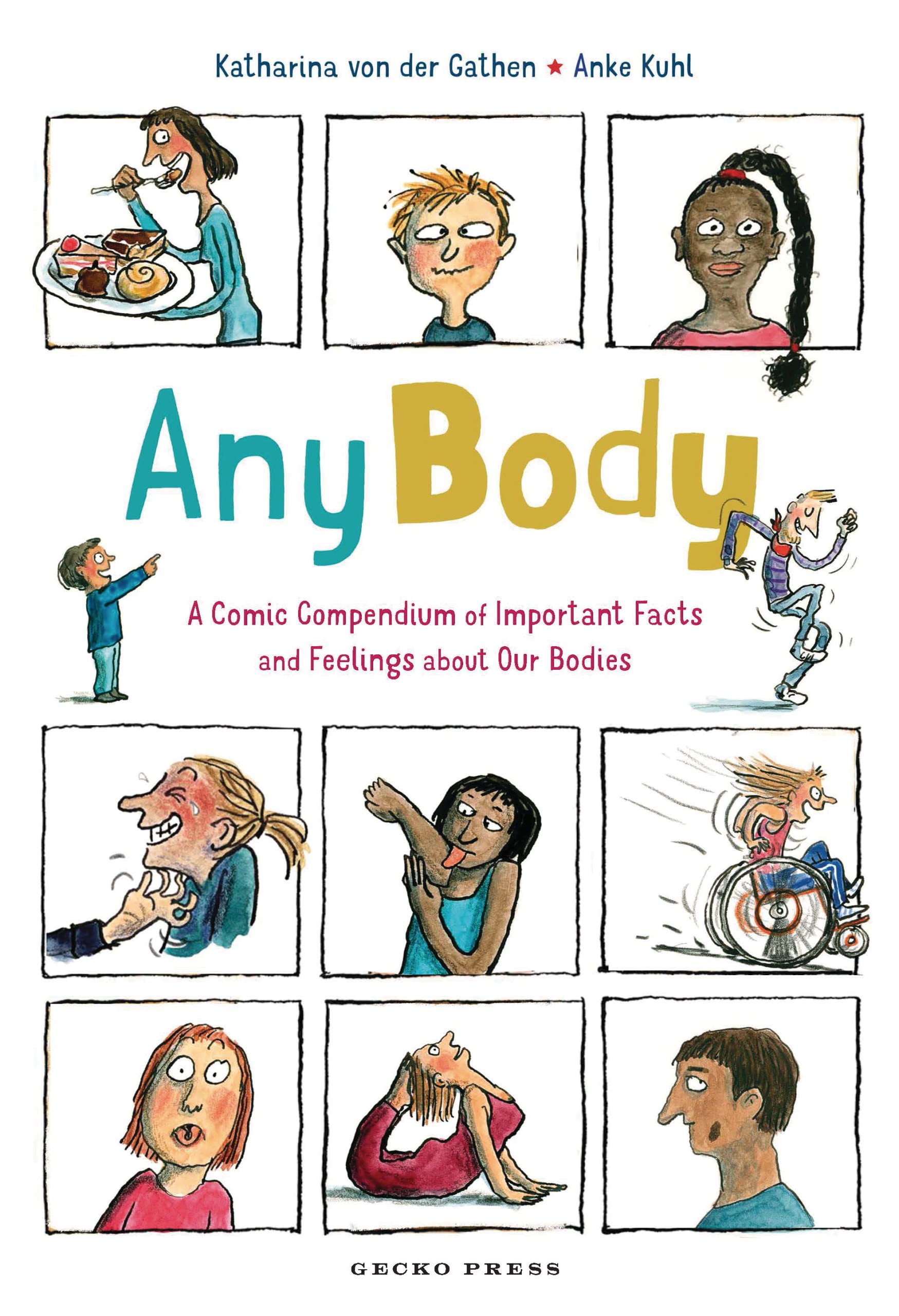 Any Body: A Comic Compendium of Important Facts and Feelings about Our Bodies Health, Nutrition & Fitness