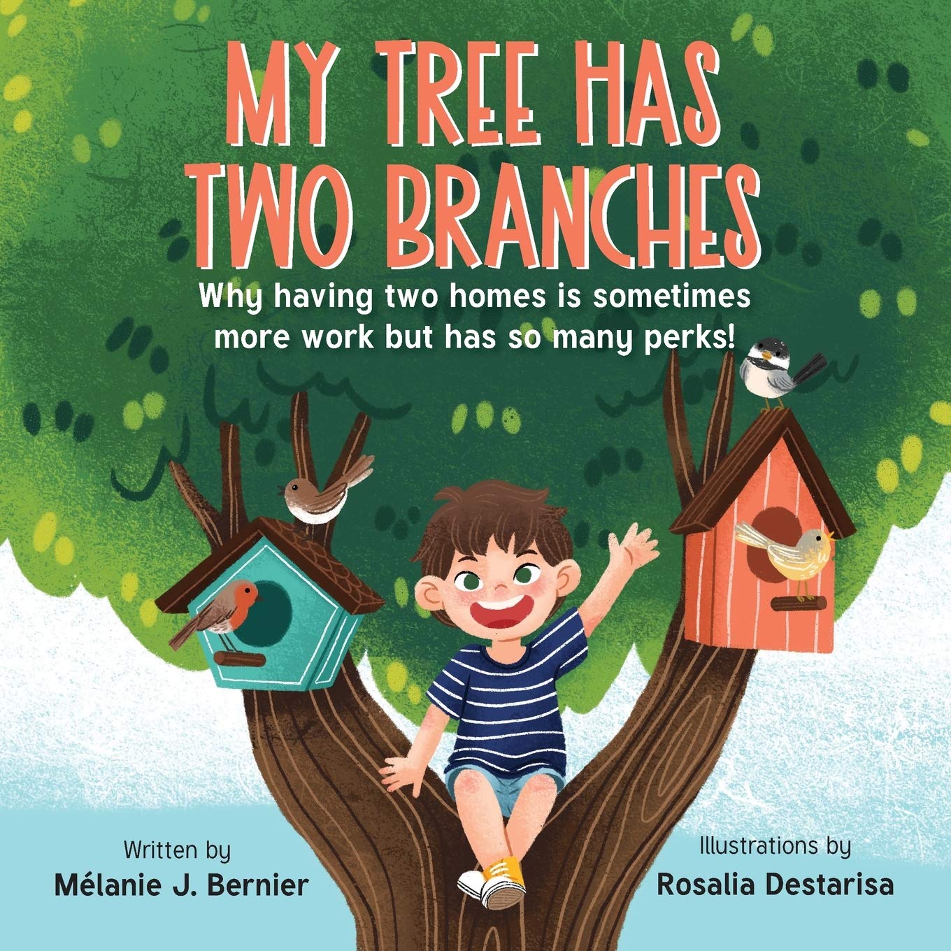 My Tree Has Two Branches: Why having two homes is sometimes more work but has so many perks! (My One-of-a-Kind Family Books, Band 1) Non-fiction
