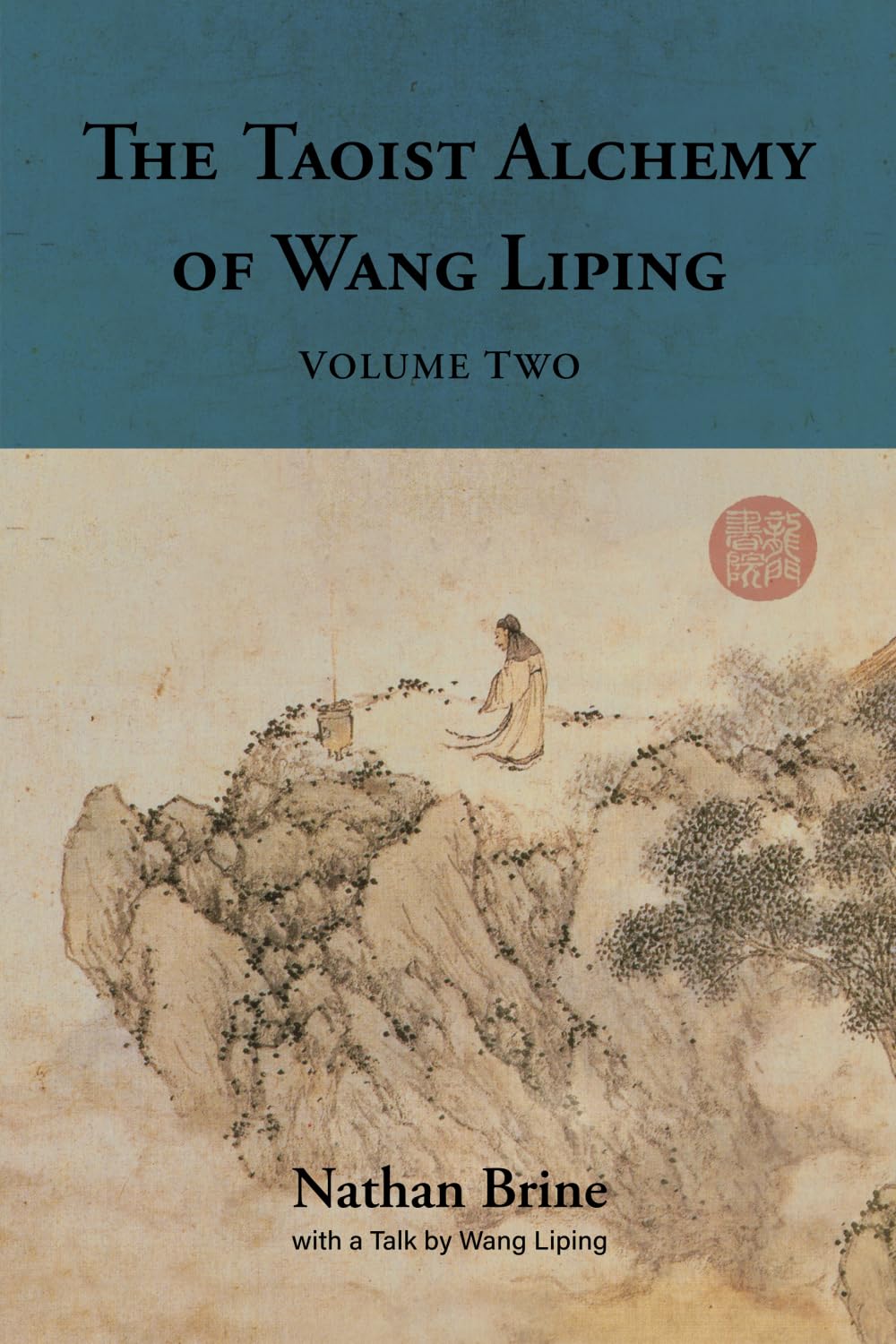 The Taoist Alchemy of Wang Liping: Volume Two book