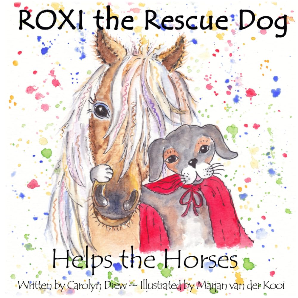 ROXI the Rescue Dog - Helps the Horses Novels & Short Stories