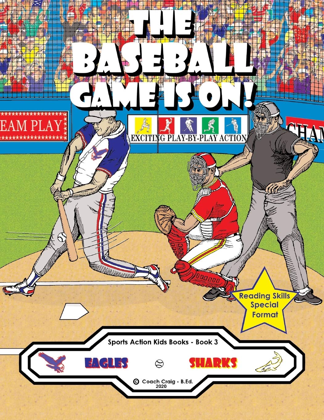 The Baseball Game Is On !: The Eagles vs The Sharks ! book