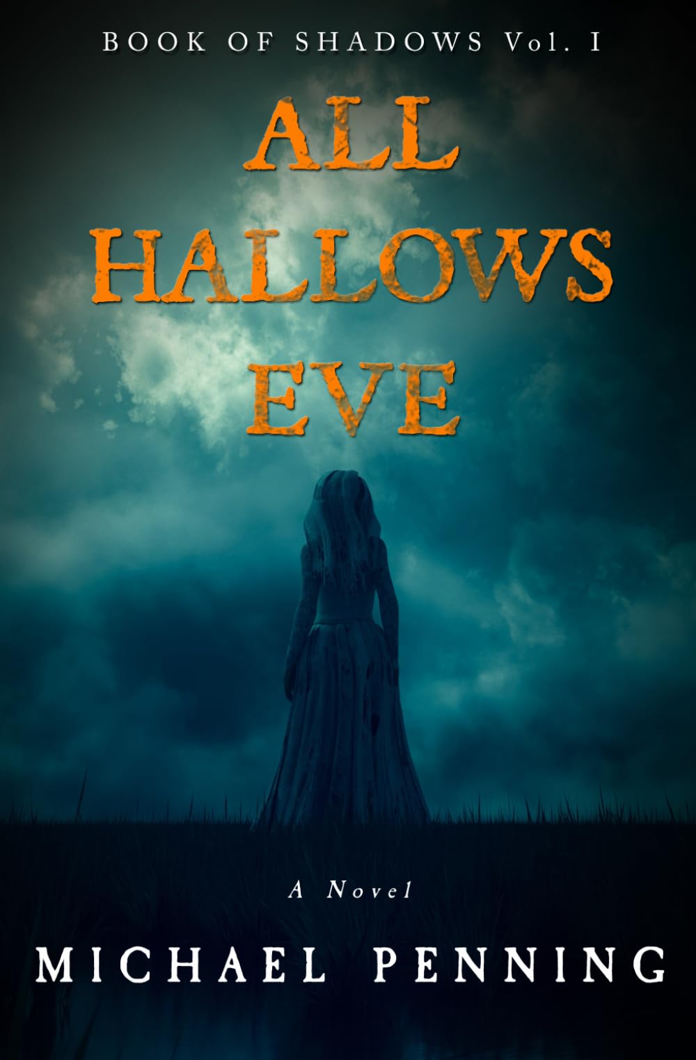 All Hallows Eve (Book of Shadows, Band 1) Horror & Mystery