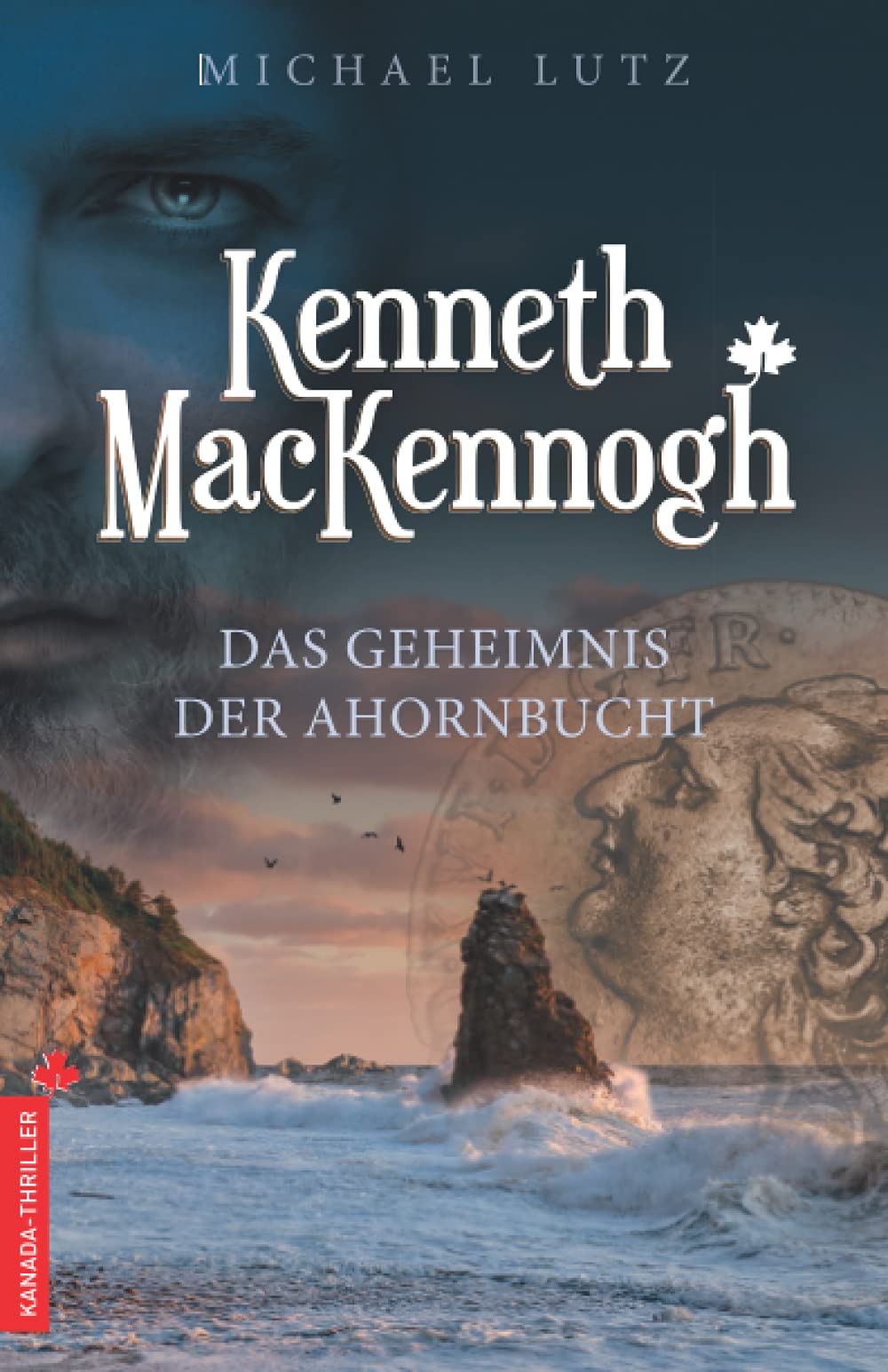 Kenneth MacKennogh: Kanada-Thriller: Das Geheimnis der Ahornbucht Suspense & Thrillers