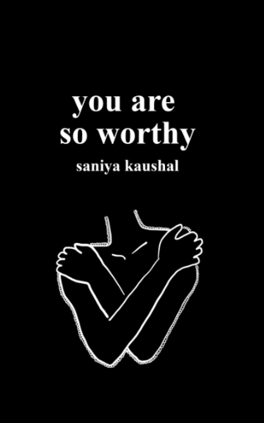 you are so worthy Poetry