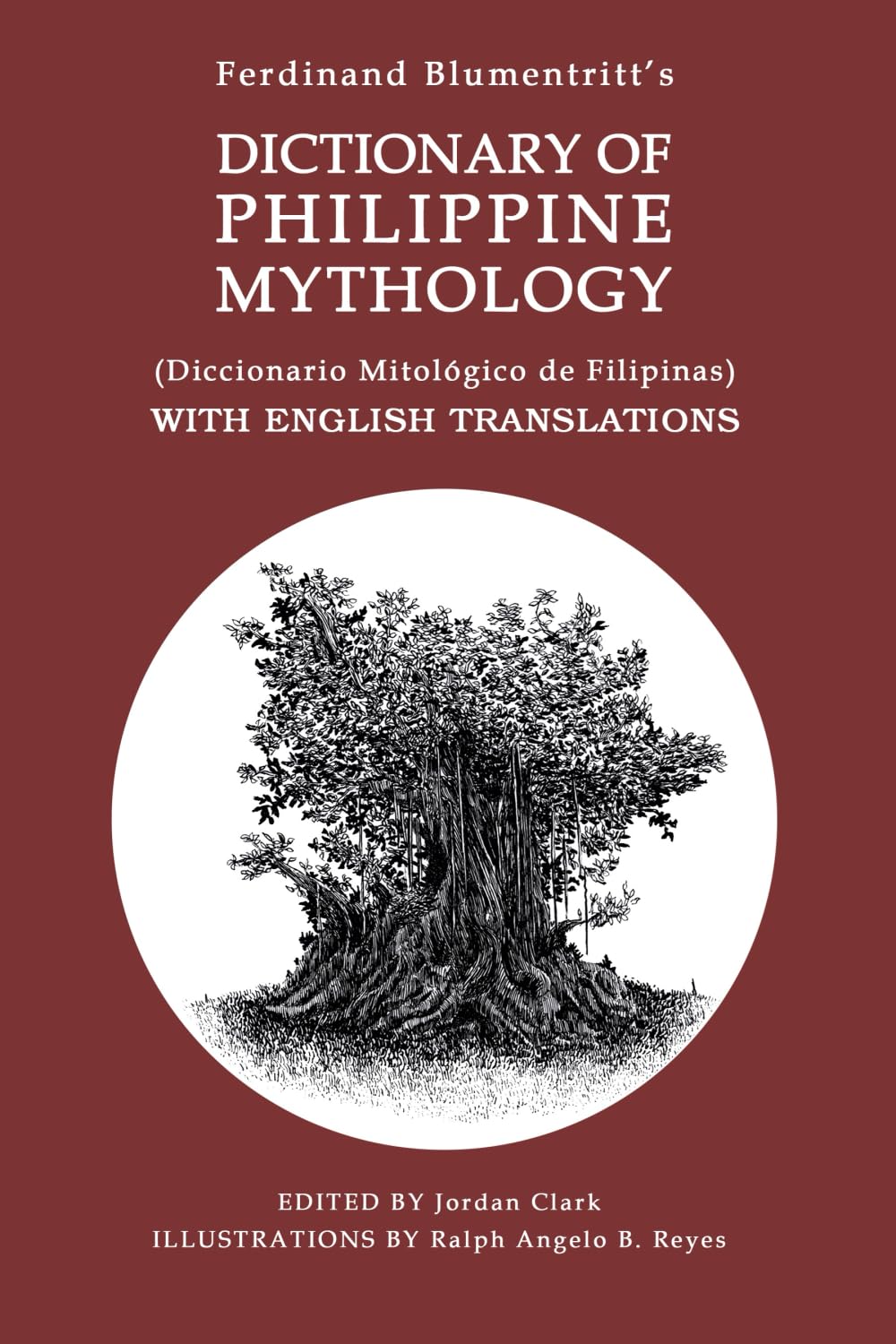 DICTIONARY OF PHILIPPINE MYTHOLOGY: (Diccionario Mitológico De Filipinas ) WITH ENGLISH TRANSLATIONS General education