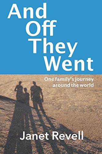 And Off They Went: One family's journey around the world Travel