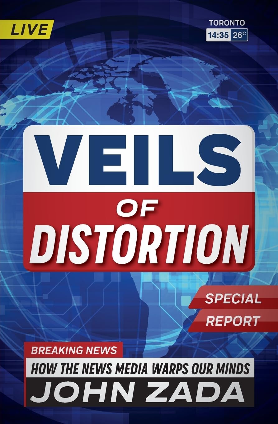 Veils of Distortion: How the News Media Warps Our Minds Law