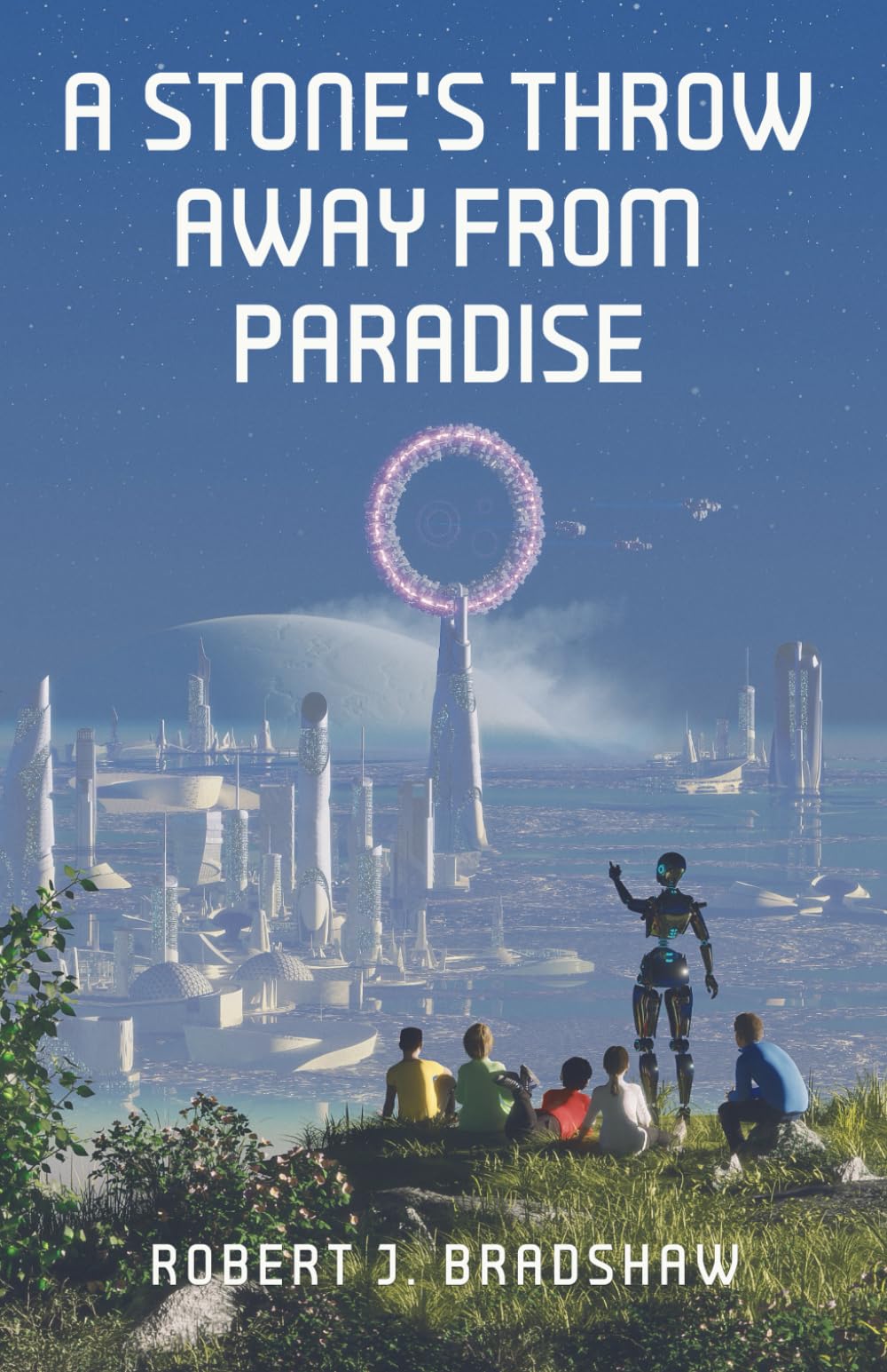 A Stone's Throw Away From Paradise: A Collection of Science Fiction Short Stories Contemporary literature