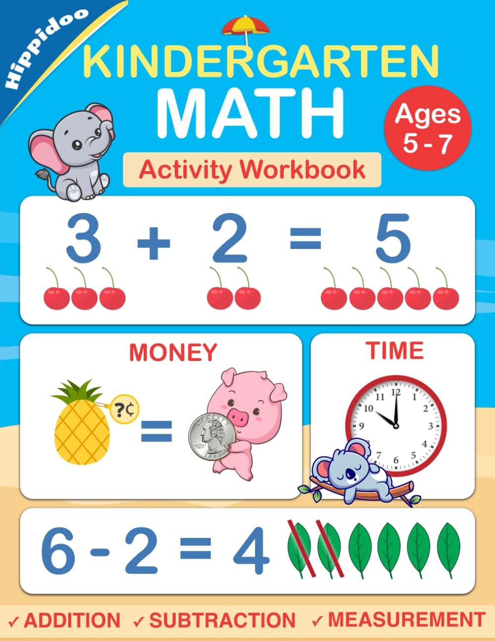 Kindergarten Math Workbook: Practice Number Addition, Subtraction, Measurement, Shapes, Time and Money Non-fiction