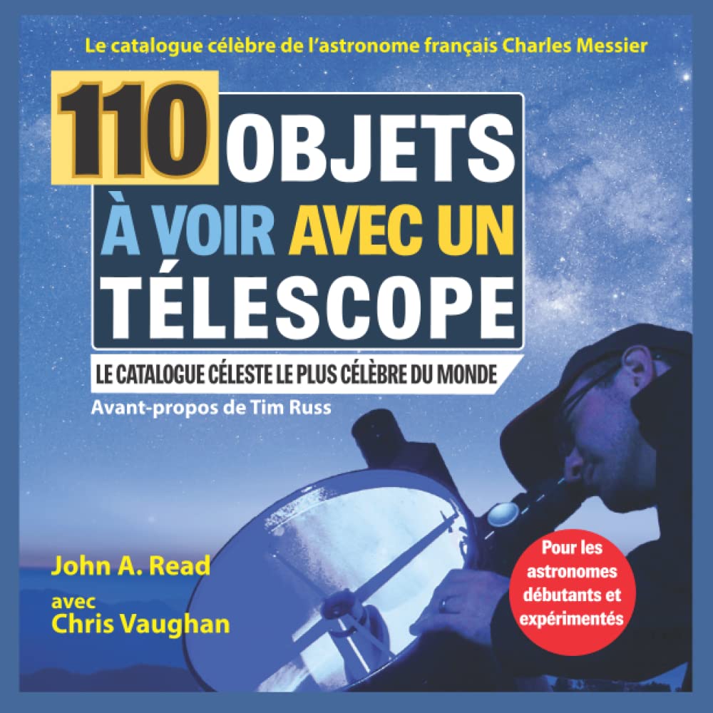 110 Objets à voir avec un télescope: Le catalogue célèbre de l’astronome français Charles Messier book